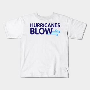 Hurricanes Blow Kids T-Shirt